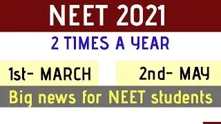 NEET 2021 twice a year|neet 2021 big news|nta neet 2021 twice a year or not