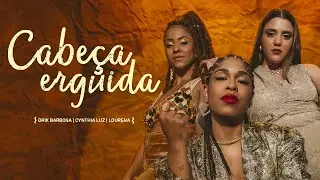 Drik Barbosa - Cabeça Erguida part. Cynthia Luz e Lourena