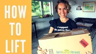 How to Lift (boxes, kids, weights, everything!)... Protect Your Back and Pelvic Floor