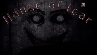 Побег и монстры. HouseOfFear.  