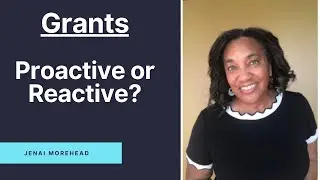 Grants: Proactive (Go for it!)and Reactive (Wait For It!)