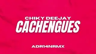 CHIKY DEEJAY-PACK CACHENGUES REMIX 2024 (LO NUEVOS)