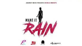Patrice Roberts - Make It Rain | Official Audio