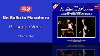Giuseppe Verdi - Un ballo in maschera : Teco io sto