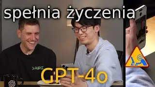 Chat GPT-4o spełnia życzenia
