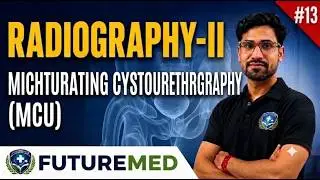 Micturate Cystourethrography (MCU)  Simple Explanation
