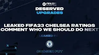 LEAKED FIFA 23 RATINGS CHELSEA EDITION 🔵⚪️