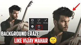 How to eraze background like vijay mahar || #EditorKing