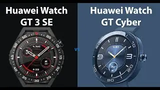 Huawei Watch GT 3 SE vs Huawei Watch GT Cyber Comparison 2022