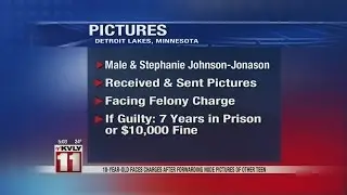 18-year old faces felony charges after forwarding nude pictures of other teen