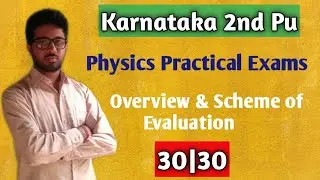 2nd Puc Physics Practical Exam & Scheme of Evaluation | NCERT | Karnataka Pu Board 2020