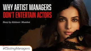 Why Artist Manager Don't entertain every actor | #bollywood