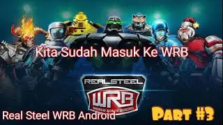 Real Steel World Robot Boxing Android-kita sudah masuk ke wrb 1