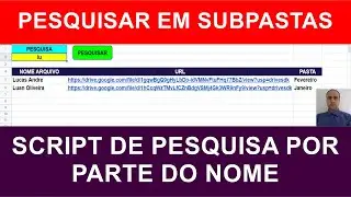 Script para PESQUISAR ARQUIVOS em Subpastas de uma Pasta no Google Drive