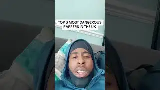 TOP 3 MOST DANGEROUS RAPPERS IN THE UK