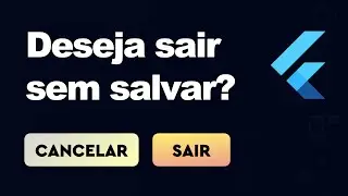 Flutter: Interceptar o Botão Voltar (Flutter WillPopScope e Back Button)