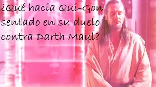 ¿Qué hacía Qui-Gon sentado en el duelo contra Darth Maul?