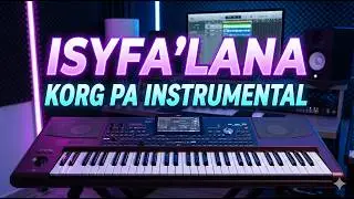 ISYFA"LANA YA ROSULALLOH INSTRUMEN KORG PA 4X,5X  BY HASAN ARR
