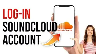 SoundCloud Login | SoundCloud App Login Guide | Sound Cloud Account Sign In 2023