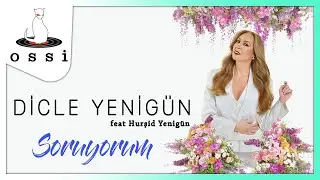 Dicle Yenigün - Soruyorum (Ft Hurşid Yenigün)