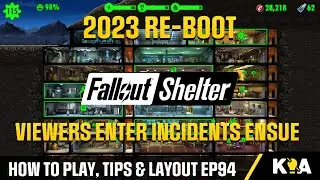 VIEWERS ENTER INCIDENTS ENSUE - 2023 Re-Boot - Fallout Shelter - Episode 94