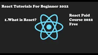 What is React Js | React Tutorial For Beginners | 2022 | 01