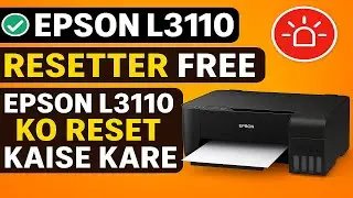 Epson L3110 Resetter Free | Epson L3110 Red Light Blinking Solution | How To Reset Epson L3110