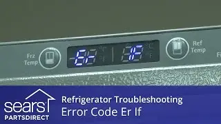 Refrigerator Error Code Er If: Ice Fan and Control Board Repair