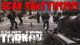 It Was A Scav Party - Escape From Tarkov