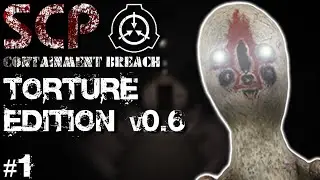 They Made SCP-173 A GOD! | SCP Containment Breach | Torture Edition Mod (Update v0.6)