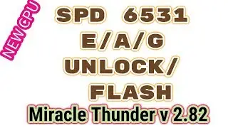 How to unlock Flash spd 6531 E/A/G NEW CPU with miracle box  2.82 Cracked