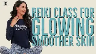 4 Minute Reiki Class For Glowing Smoother Skin