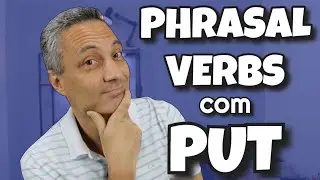 The 8 most used PHRASAL VERBS with PUT