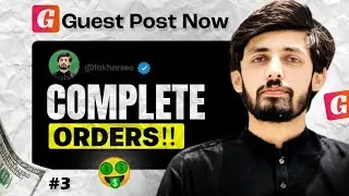 How to Complete Orders on Guest Post Now Plateform