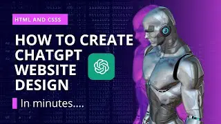 Create a Stunning Chat GPT Website with HTML and CSS in Minutes | Open AI | Web design