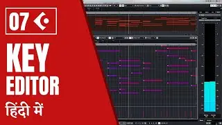 Learn Cubase 10.5 In Hindi | Tutorial 7 - Key Editor  [How to make Melody]