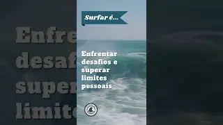 Surfar é...