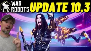 War Robots Update 10.3 Overview and Thoughts.