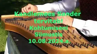 Kandlemees Sander - Tervitus Siimusti rahvale
