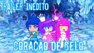 Coração de Gelo - Trailer Inédito [Gacha Club] Nova série