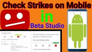 How to Check Copyright Strike in YouTube Beta Studio with Mobile|Beta Studio|Community Guide Strike