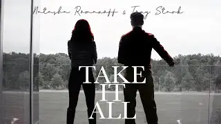 Tony Stark & Natasha Romanoff Tribute - Take it All [Endgame spoilers - LQ]