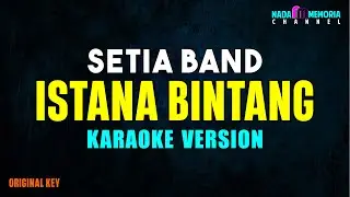 Setia Band - Istana Bintang (Karaoke Version)