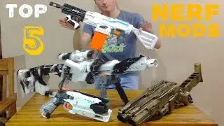 Top 5 Favorite Nerf Gun Mods