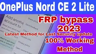 OnePlus Nord CE 2 lite 5G Frp Unlock without computer | Frp Bypass 2023 latest Method