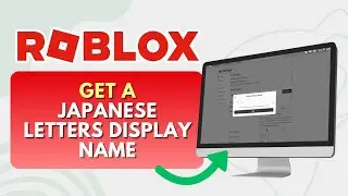How To Get Japanese Display Name On Roblox  (Quick & Easy)