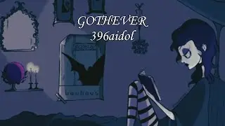 GOTHEVER - 396aidol (official music video) ambient