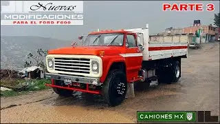 ¡Nuevas modificaciones al Ford F600 1976 (parte 3) en Camiones Mx!