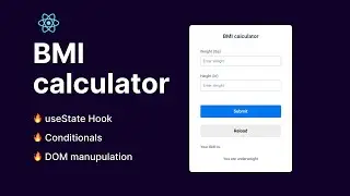 Build A BMI Calculator Using React JS  Mini Project  |  useState Hook & Conditionals 🔥🔥🚀 ( Hindi )
