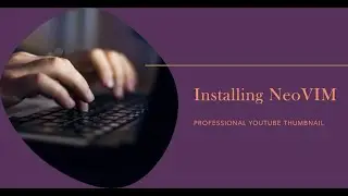 Installing NeoVim | Learn VIM